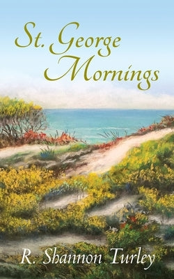 St. George Mornings by Turley, R. Shannon