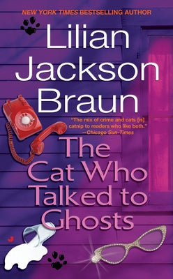 The Cat Who Talked to Ghosts by Braun, Lilian Jackson