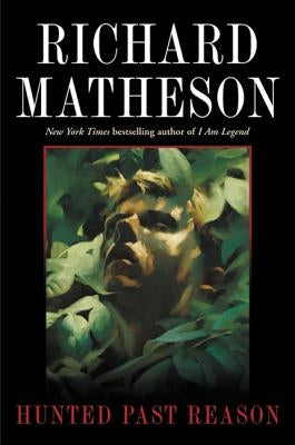 Hunted Past Reason by Matheson, Richard