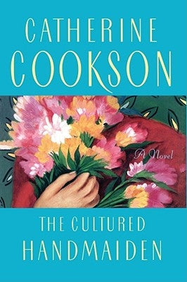 Cultured Handmaiden by Cookson, Catherine