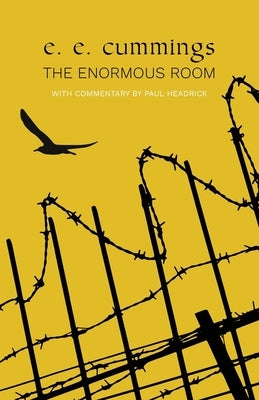 The Enormous Room (Warbler Classics) by Cummings, E. E.