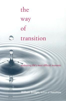 The Way of Transition by Bridges, William