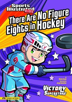 There Are No Figure Eights in Hockey by Kreie, Chris