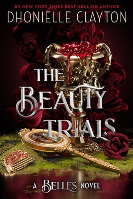 The Beauty Trials-A Belles Novel by Clayton, Dhonielle