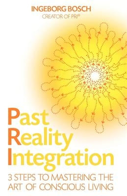 Past Reality Integration by Bosch, Ingeborg