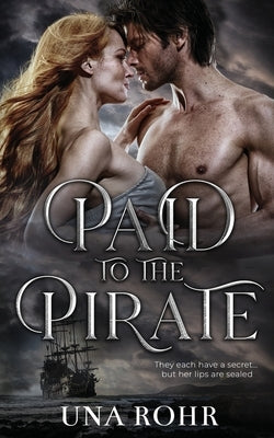 Paid to the Pirate by Rohr, Una