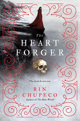 The Heart Forger by Chupeco, Rin