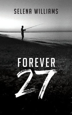 Forever 27 by Williams, Selena