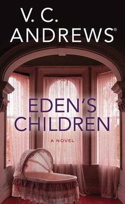 Eden's Children: The Eden Series by Andrews, V. C.