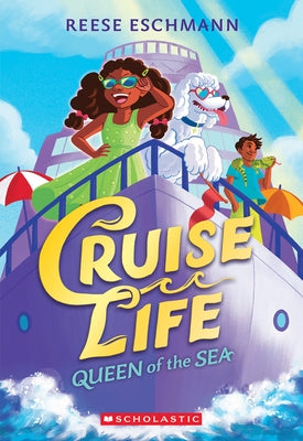 Queen of the Sea (Cruise Life #1) by Eschmann, Reese