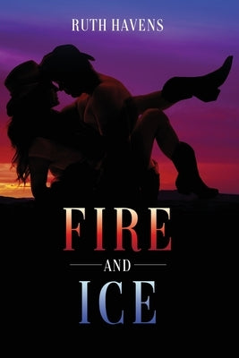 Fire and Ice by Havens, Ruth