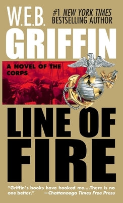 Line of Fire by Griffin, W. E. B.