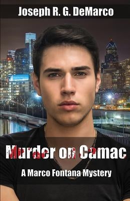 Murder on Camac: A Marco Fontana Mystery by DeMarco, Joseph R. G.