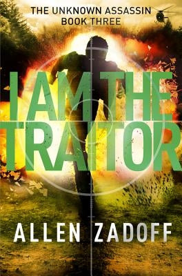 I Am the Traitor by Zadoff, Allen