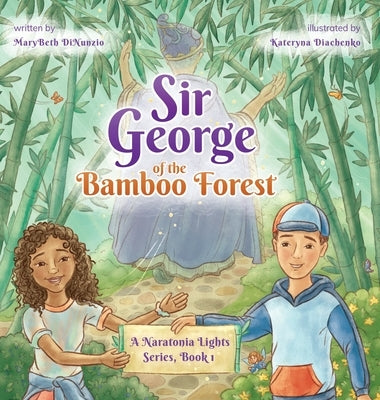 Sir George of the Bamboo Forest by Dinunzio, Marybeth