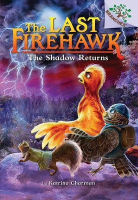 The Shadow Returns: A Branches Book (the Last Firehawk #12) by Charman, Katrina