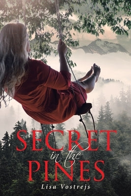 Secret in the Pines by Vostrejs, Lisa