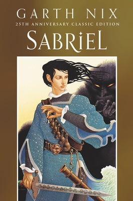 Sabriel 25th Anniversary Classic Edition by Nix, Garth