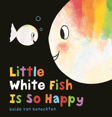 Little White Fish Is So Happy by Van Genechten, Guido