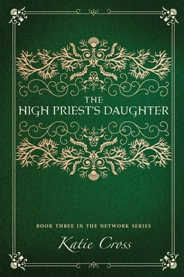 The High Priest's Daughter by Cross, Katie