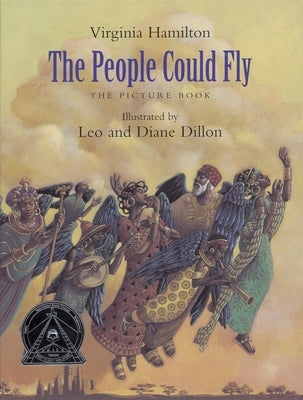 The People Could Fly: The Picture Book by Hamilton, Virginia