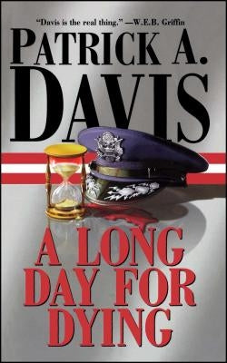 A Long Day for Dying by Davis, Patrick A.