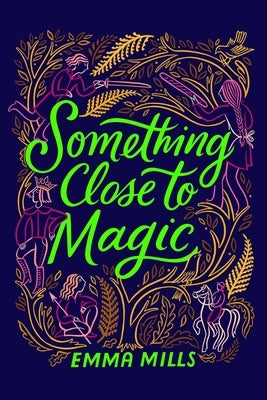 Something Close to Magic by Mills, Emma