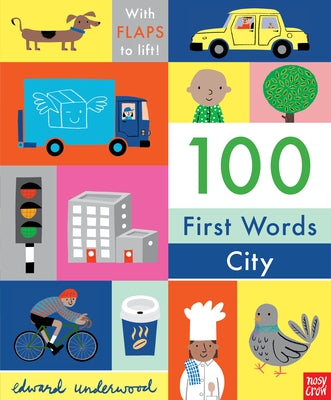 100 First Words: City: With Flaps to Lift by Underwood, Edward