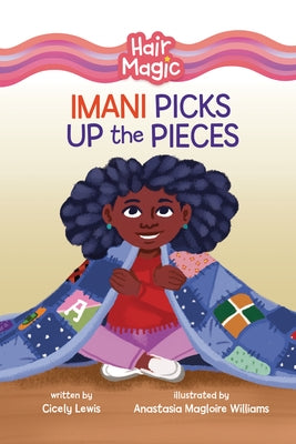 Imani Picks Up the Pieces by Lewis, Cicely