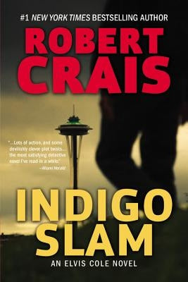 Indigo Slam: An Elvis Cole Novel by Crais, Robert