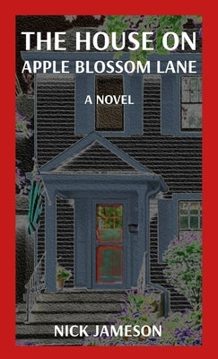 The House on Apple Blossom Lane by Jameson, Nick