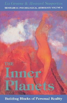 The Inner Planets: Building Blocks of Personal Reality by Greene, Liz