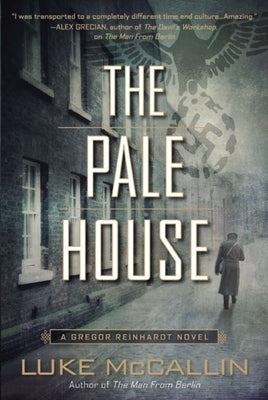 The Pale House: A Gregor Reinhardt Novel by McCallin, Luke