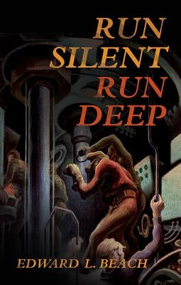 Run Silent, Run Deep by Beach, Estate Of Edward L.