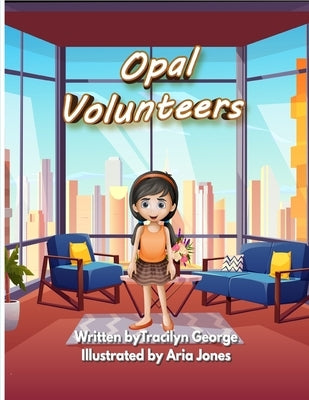 Opal Volunteers by George, Tracilyn