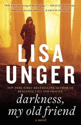 Darkness, My Old Friend by Unger, Lisa