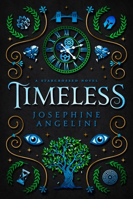 Timeless: A Starcrossed Novel by Angelini, Josephine