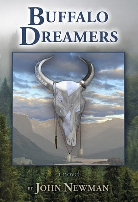 Buffalo Dreamers by Newman, John