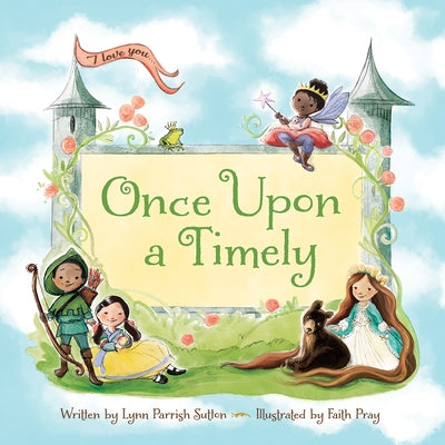 Once Upon a Timely ... by Sutton, Lynn Parrish