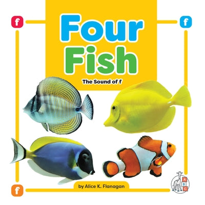 Four Fish: The Sound of F by Flanagan, Alice K.