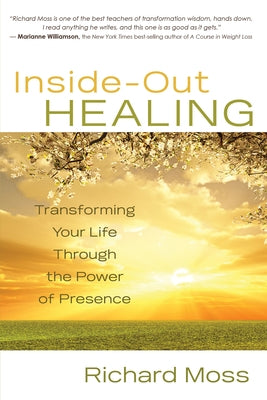 Inside-Out Healing by Moss, Richard