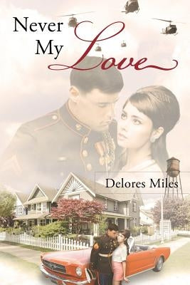 Never My Love by Miles, Delores