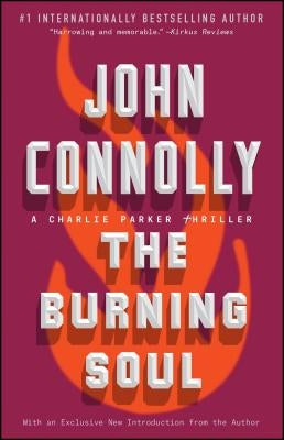 The Burning Soul: A Charlie Parker Thriller by Connolly, John