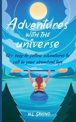 Adventures with the Universe by Savino, H. L.