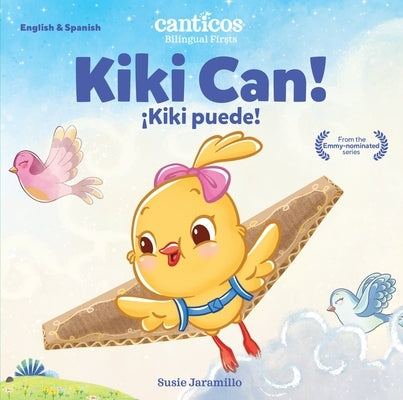 Canticos Kiki Can! (No Flaps): Bilingual Firsts by Jaramillo, Susie