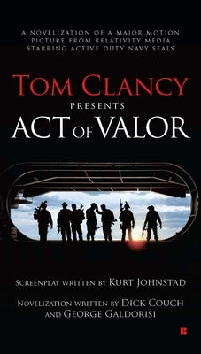 Tom Clancy Presents: Act of Valor by Couch, Dick