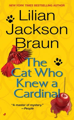 The Cat Who Knew a Cardinal by Braun, Lilian Jackson