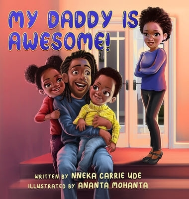 My Daddy Is Awesome! by Ude, Nneka Carrie