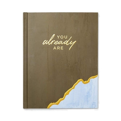 You Already Are -- An Encouragement Gift Book to Show Someone They Already Are Stronger Than They Believe and More Incredible Than They Know by Clark, M. H.