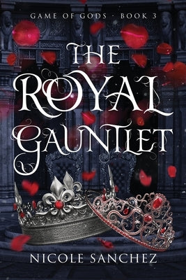 The Royal Gauntlet by Sanchez, Nicole